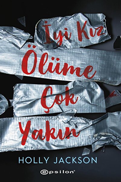 Epsilon Yayınevi İyi Kız Ölüme Çok Yakın Holly Jackson