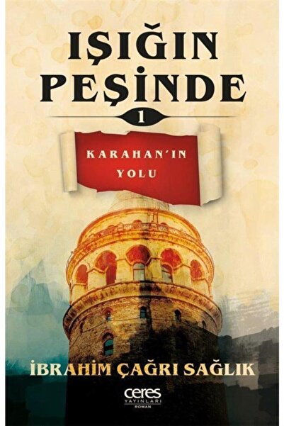 Ceres Yayınları Işığın Peşinde 1 / Karahan'ın Yolu