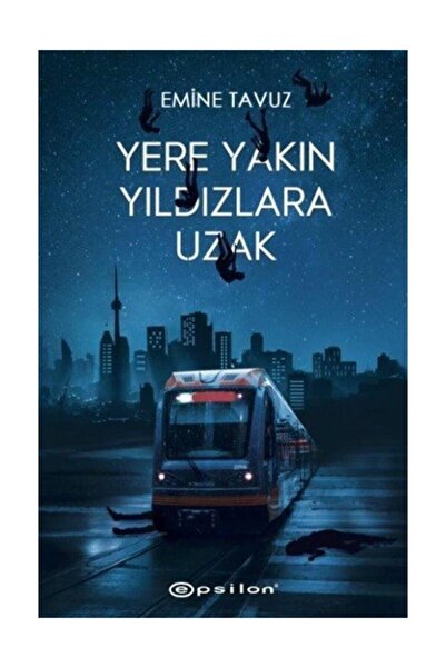 Epsilon Yayınevi Yere Yakın Yıldızlara Uzak