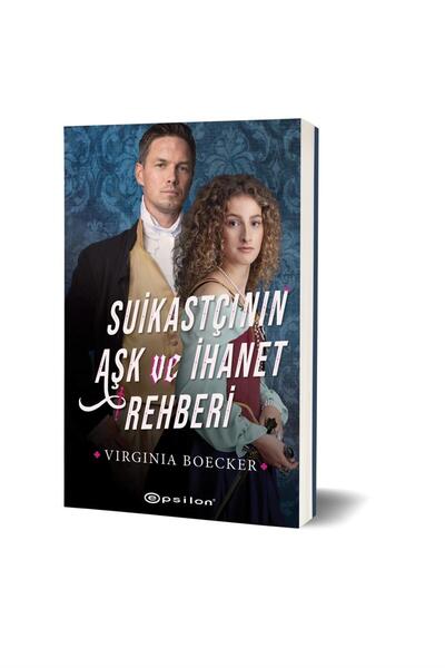 Epsilon Yayınevi Suikastçının Aşk Ve Ihanet Rehberi     Virginia Boecker