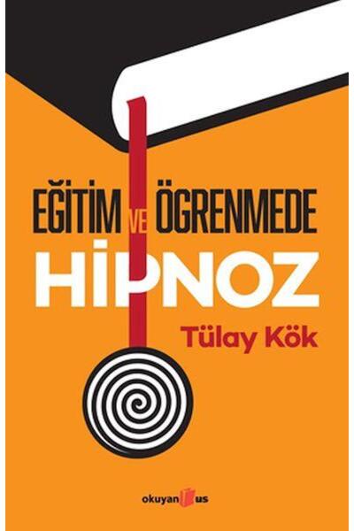 Okuyan Us Yayınevi Eğitim Ve Öğrenmede Hipnoz