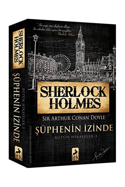 Ren Kitap Sherlock Holmes Şüphenin Izinde Bütün Hikayeler 3 / / Sir Arthur Conan