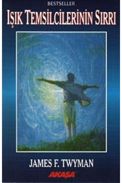 Akaşa Yayınları James F. Twyman Işık Temsilcilerinin Sırrı