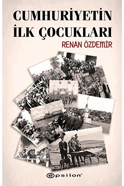 Epsilon Yayınevi Cumhuriyetin İlk Çocukları