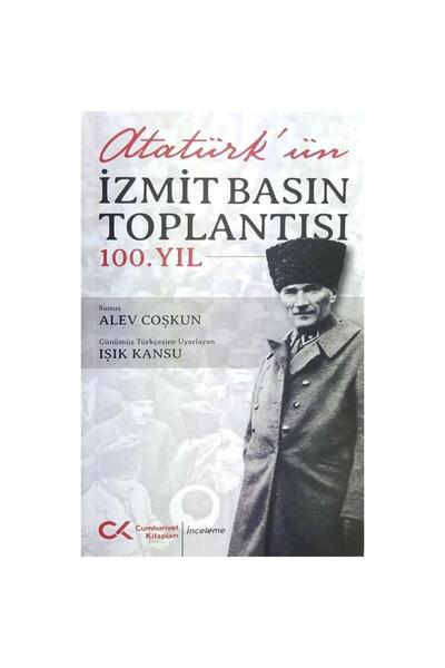 Cumhuriyet Kitapları اجتماع الصحافة في إزميت أتاتورك 100. السنة / فلاب كوشون ...