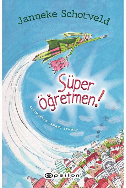 Epsilon Yayınevi Süper Öğretmen Janneke Schotveld