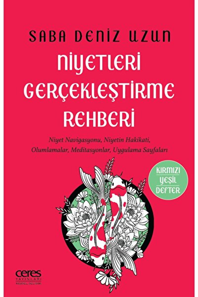 Ceres Yayınları Niyetleri Gerçekleştirme Rehberi Saba Deniz Uzun 9786258424911