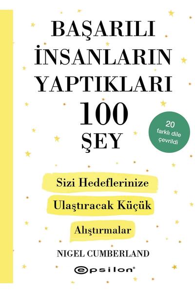 Epsilon Yayınevi Başarılı Insanların Yaptıkları 100 Şey (KARTON KAPAK) Nigel Cumberland