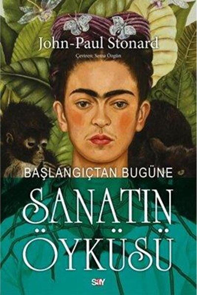 Say Yayınları Başlangıçtan Bugüne Sanatın Öyküsü (RENKLİ BASKI)