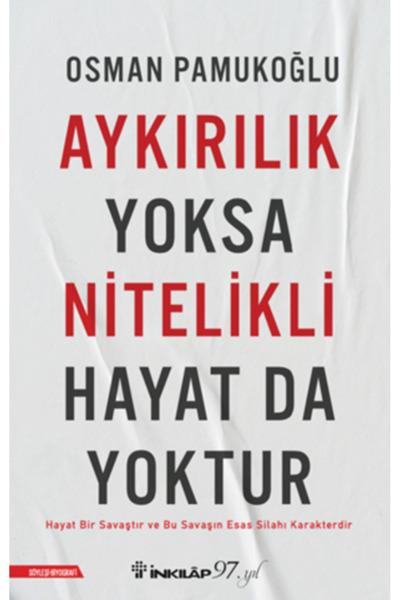 İnkılap Kitabevi Aykırılık Yoksa Nitelikli Hayat Da Yoktur (OSMAN PAMUKOĞLU)-...