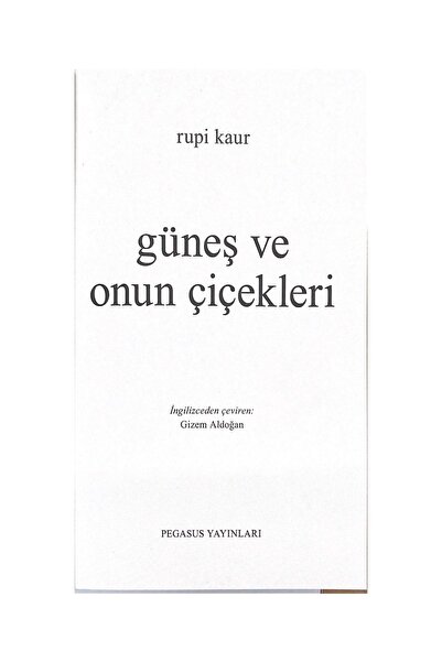 Pegasus Yayınları Güneş Ve Onun Çiçekleri - Rupi Kaur