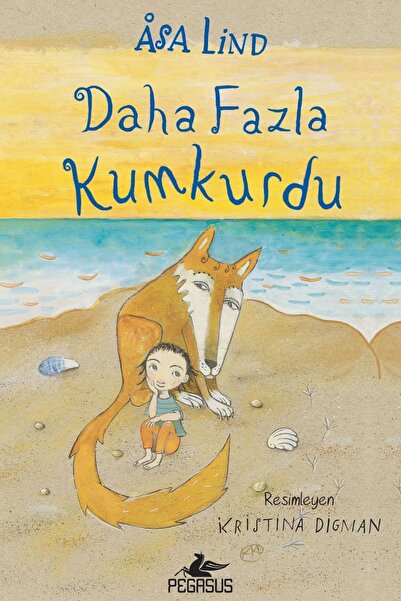 Pegasus Yayınları Daha Fazla Kumkurdu (Ciltli) - Kumkurdu Serisi 2. Kitap | Asa Lind
