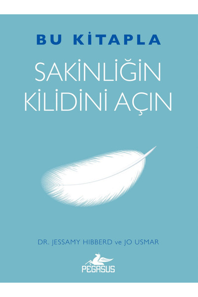 Pegasus Yayınları Bu Kitapla Sakinliğin Kilidini Açın - Jessamy Hibberd & Jo ...