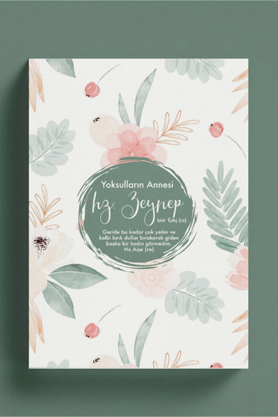 Bi Dünya Haber Yoksulların Annesi Hz. Zeyneb Defteri - Hanım Sahabiler Serisi