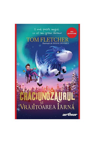 Editura Arthur Craciunozaurul si vrajitoarea iarna