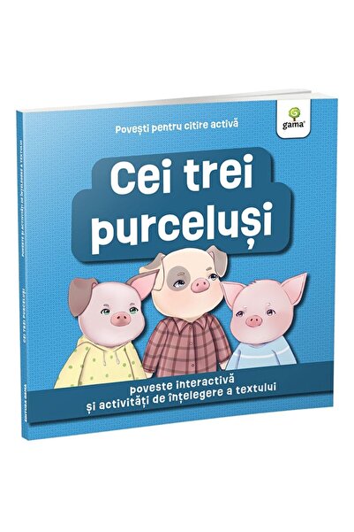 Editura Gama Cei trei purcelusi/Povesti pentru citire activa