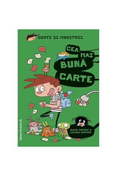 Editura Paralela 45 Gusti si monstrii. Vol. VIII. Cea mai buna carte