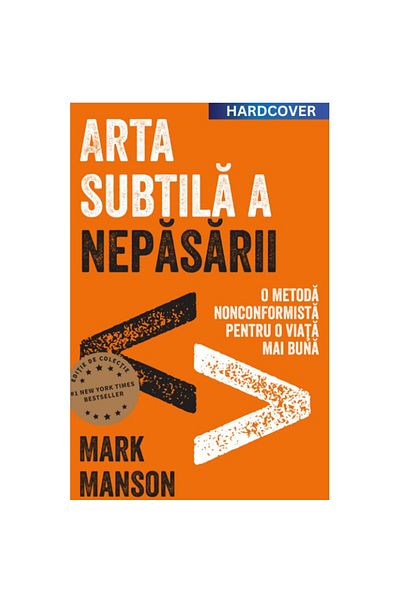 Editura Lifestyle Publishing The Subtle Art of Not Caring. Collector's Hardcover Edition