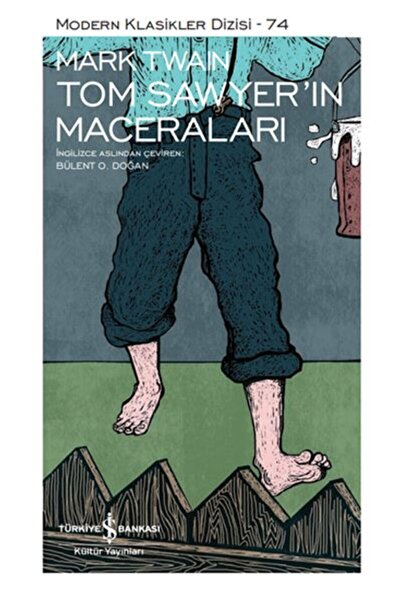 TÜRKİYE İŞ BANKASI KÜLTÜR YAYINLARI Tom Sawyerin Maceraları - Modern Klasikle...