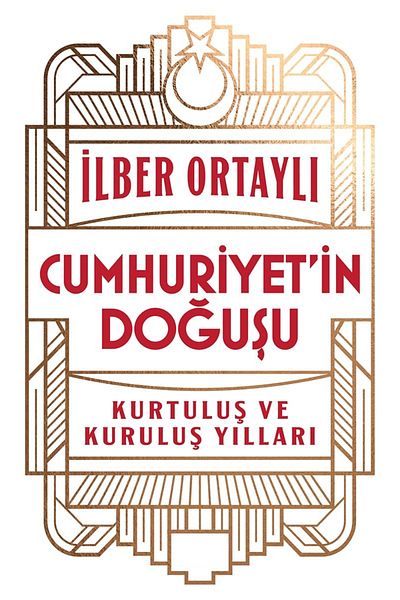 Bloomsbury The Birth of the Republic: Years of Liberation and Founding - Ilber Ortayli