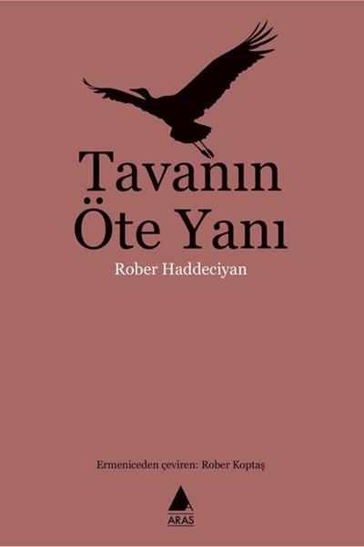 Aras Yayıncılık Tavanın Öte Yanı / Rober Haddeciyan / Aras Yayıncılık / 97862...