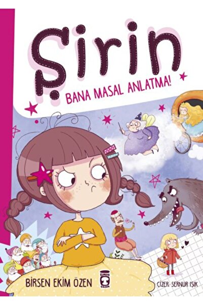 Timaş Çocuk Şirin - Bana Masal Anlatma!