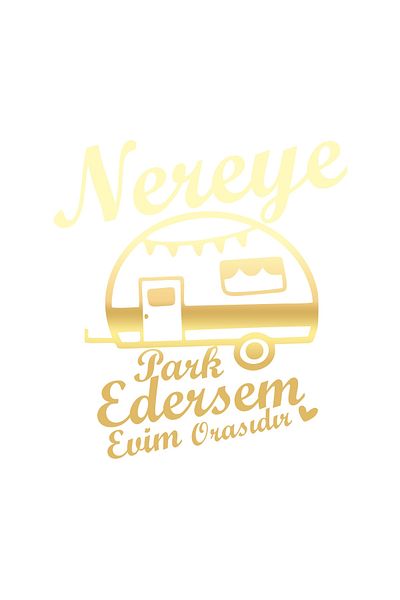 Reysa Tasarım Wherever I Park, My Home Is There Caravan Sticker 17X17 cm Gold