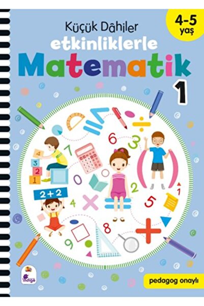 İndigo Kitap Küçük Dahiler – Etkinliklerle Matematik 1 (4-5 Yaş )