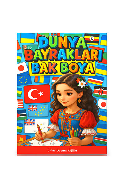 Enine Boyuna Eğitim Dünya Bayrakları Boyama Kitabı Renkli Bayrak Örnekleriyle (200 Ülke)