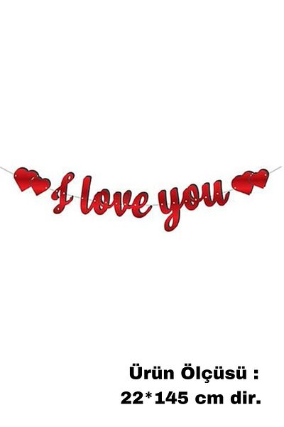 Baloncu Dede I Love You Written Banner Lover Special Day Birthday Marriage Proposal Year Anniversary Ornament Supplies