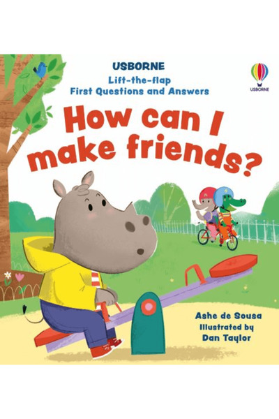 Usborne Lift-The-Flap First Questions and Answers How Can I Make Friends? / U...