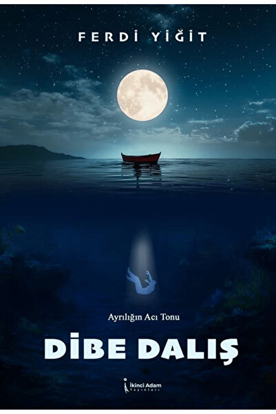 İkinci Adam Yayınları Dibe Dalış / Ferdi Yiğit / İkinci Adam Yayınları / 9786...