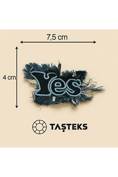 Taşteks TAŞTEKS Ütülenebilen veya Sticker Olarak Kullanılabilen ''Yes'' Yazıl...