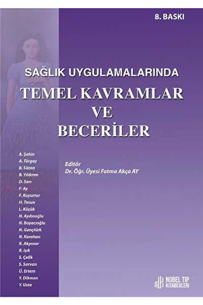 Nobel Tıp Kitabevi Sağlık Uygulamalarında Temel Kavramlar ve Beceriler