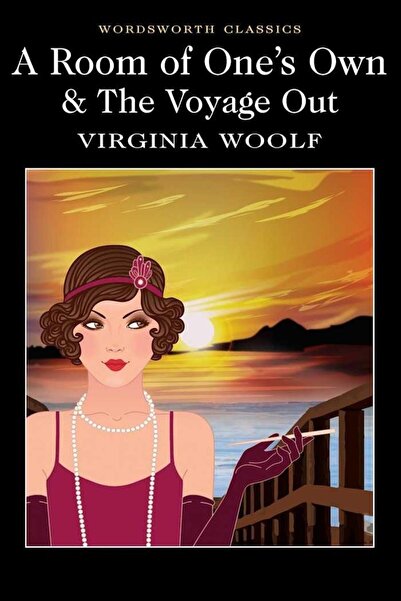 Wordsworth Classics A Room of Ones Own & The Voyage Out
