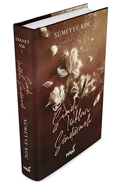 İndigo Kitap Emanet Aşk - Şimdi Işıkları Söndürmeli / Sümeyye Koç / / 9786256...