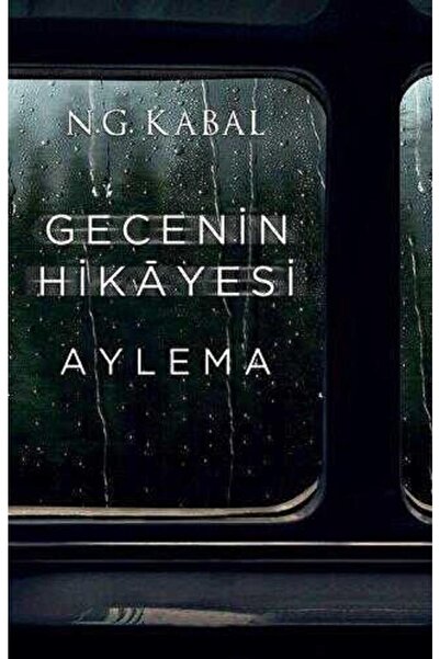 Martı Yayınları Gecenin Hikayesi - Aylema - Ciltli N.g Kabal