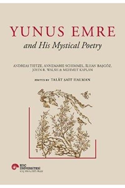 Koç Üniversitesi Yayınları Yunus Emre And His Mystical Poetry (CİLTLİ)
