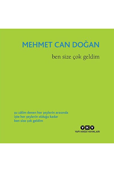 Yapı Kredi Yayınları Ben Size Çok Geldim