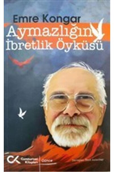 Cumhuriyet Kitapları Aymazlığın Ibretlik Öyküsü