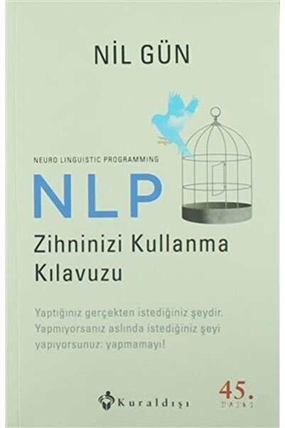 Kuraldışı Yayınları Nlp Zihninizi Kullanma Kılavuzu Neuro Linguistic Programm...
