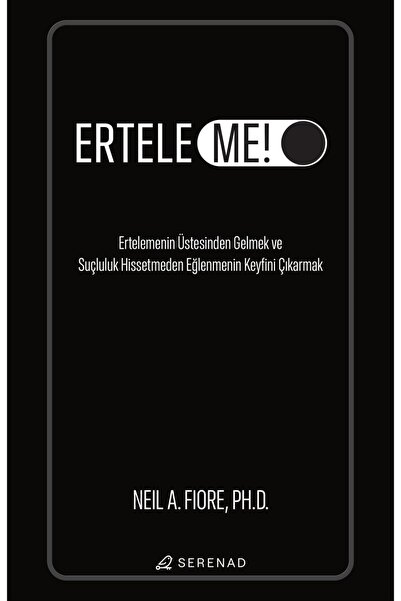 Genel Markalar Erteleme! - Neil A Fiore, Ph.d