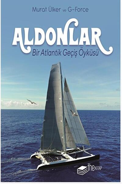 The Kitap Aldonlar Bir Atlantik Geçiş Öyküsü / Murat Ülker /