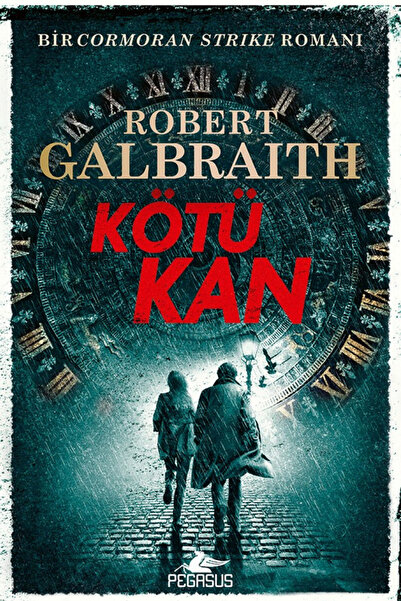 Pegasus Yayınları Kötü Kan - Cormoran Strike Serisi 5 & Robert Galbraith