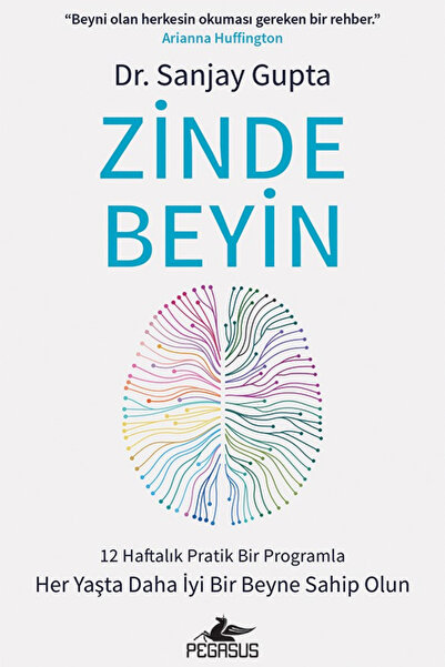 Pegasus Yayınları Zinde Beyin: 12 Haftalık Pratik Bir Programla Her Yaşta Dah...