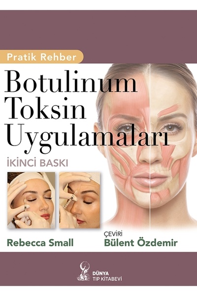 Dünya Tıp Kitabevi Botulinum Toksin Uygulamaları Pratik Rehber 2. Baskı