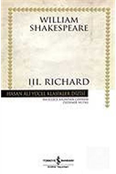 TÜRKİYE İŞ BANKASI KÜLTÜR YAYINLARI Iii. Richard (Paperback)