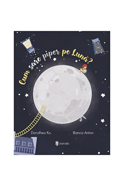Editura Univers Cum sare piper pe Luna?