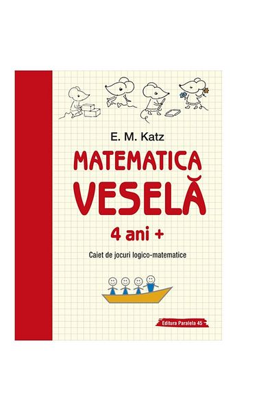 Editura Paralela 45 Matematica vesela. Caiet de jocuri logico-matematice. 4 ani+
