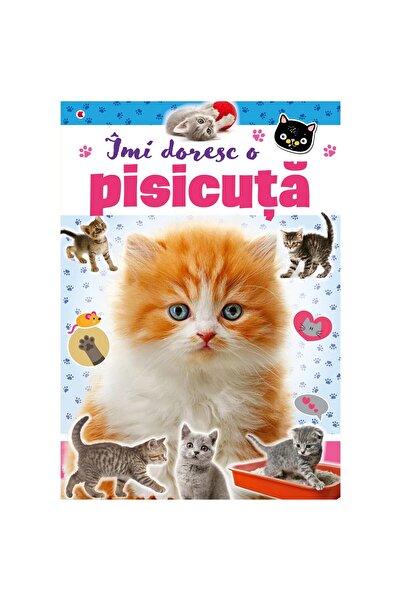 Editura Kreativ Imi doresc o pisicuta